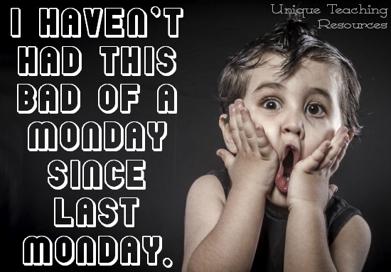 Quote: I haven't had this bad of a Monday since last Monday.