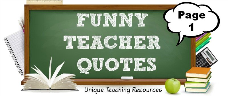 100+ funny teacher quotes to use for classrooms, social media, and newsletters.
