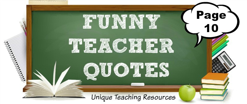 Funny teacher quotes to use for classrooms, social media, and newsletters.