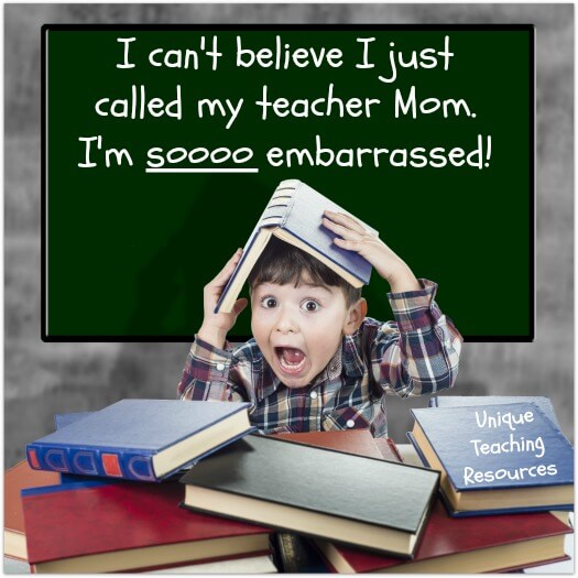 Funny Teacher Sayings Calling Teacher Mom