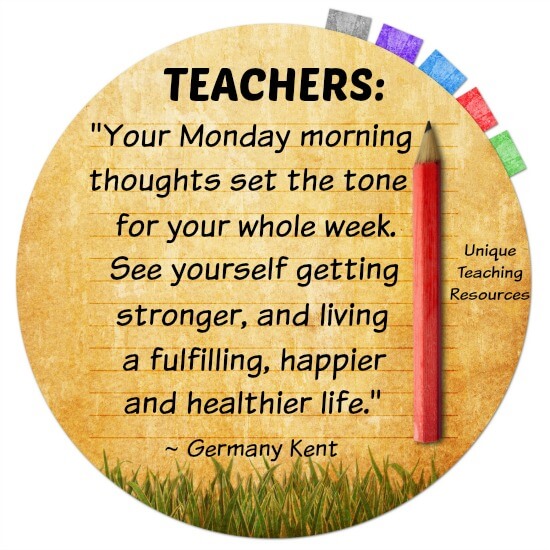 Monday morning positive thoughts quote for school teachers.