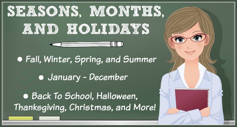 Teaching resources for all the seasons, months, and holidays.