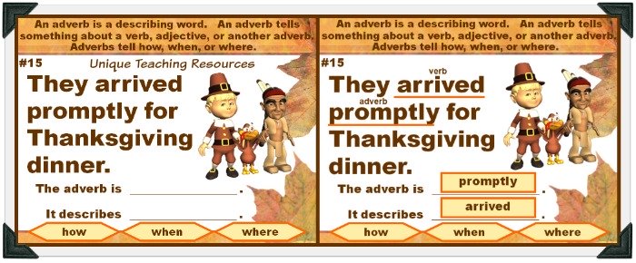 For this fun Thanksgiving powerpoint lesson, students review adverbs that describe how, when, or where.