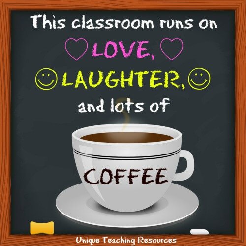 This classroom runs on love, laughter, and lots of coffee.