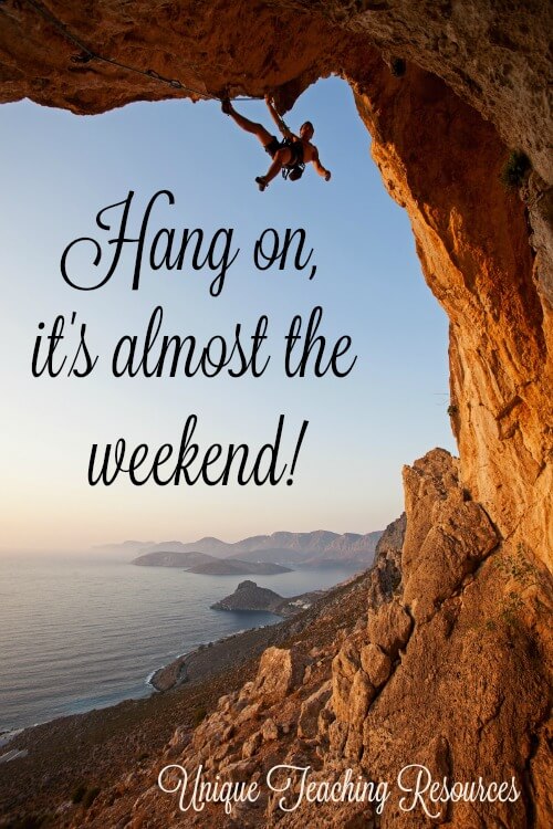 Thursday Quote:  Hang on!  It's almost the weekend.